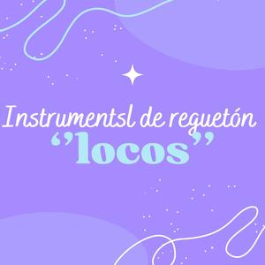 Instrumental de Regueton "locos"