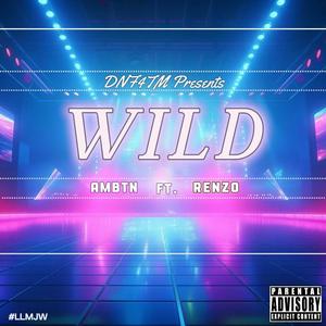 Wild (feat. Renz0) (Explicit)