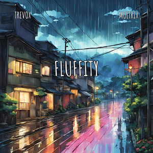 Fluffity (feat. Moltrix)