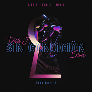 Sin Condición (Explicit)