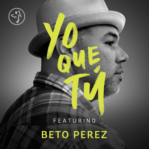 Yo Que Tu (feat. Beto Perez)