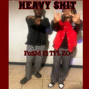 Heavy **** (feat. TFL ZO) (Explicit)