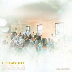 Let Praise Arise (Live)