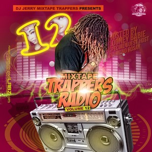 Mixtape Trappers Radio 12 (Hosted By Looney Babie)