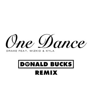 One Dance (Donald Bucks Remix)