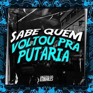 Sabe Quem Voltou pra Putaria (Explicit)