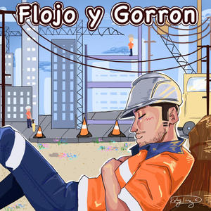 Flojo y gorron