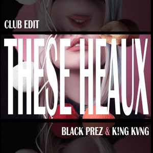 These Heaux(Club Edit)