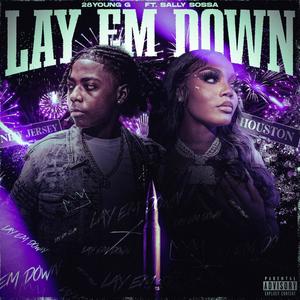 Lay Em Down (feat. Sally Sossa) [Explicit]