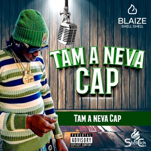 Tam a Neva Cap (Explicit)