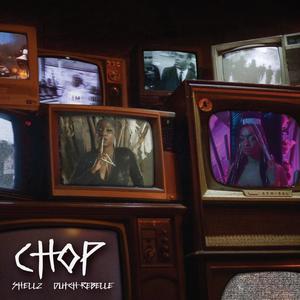 CHOP(feat. Dutch ReBelle) (Radio Edit)