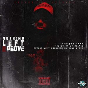 Nothing Left 2 Prove (Explicit)