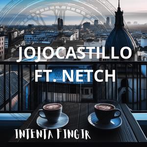 Intenta Fingir (feat. Netch)