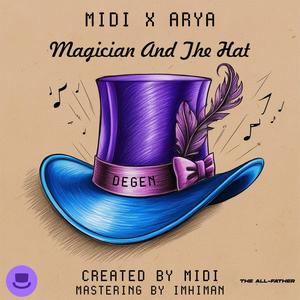 Magician and the Hat (feat. Arya) [Explicit]