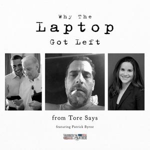 Why The Laptop Got Left (feat. Tore Says & Patrick Byrne) [Cinema Remix]