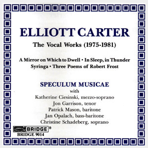 The Music of Elliott Carter, Vol. 1 - The Vocal Works (1975-1981)