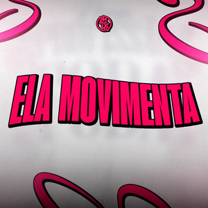 Ela Movimenta (Explicit)