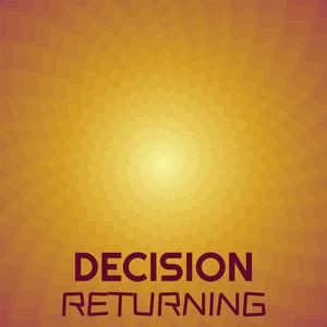 Decision Returning