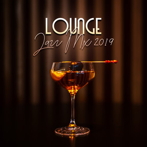 Lounge Jazz Mix 2019