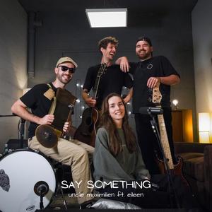 Say Something (feat. Eileen)