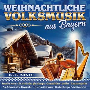 Weihnachtliche Volksmusik aus Bayern - Instrumental