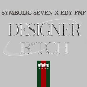 Designer ***** (feat. Edy FNF) (Explicit)