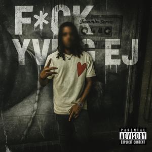 **** Yvng Ej (Explicit)