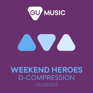Weekend Heroes - D-Compression
