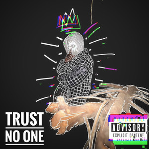 Trust No One (Explicit)