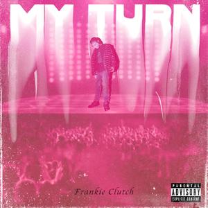 MY TURN (Explicit)