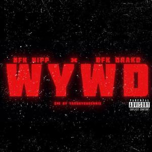 WYWD (feat. Nipp) (Explicit)