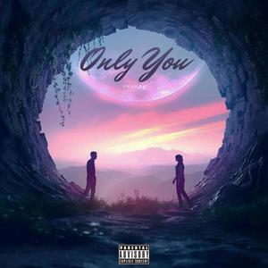 Only You (Explicit)