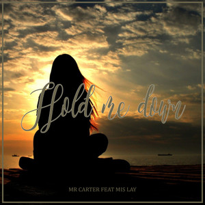Hold Me Down(feat. Mis Lay)