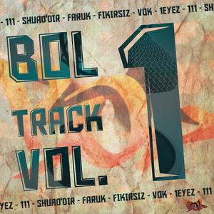 Bol Track, Vol. 1 (feat. 111, Shua0'dır, Faruk, Fikirsiz, Vok & 1eyez) [Explicit]