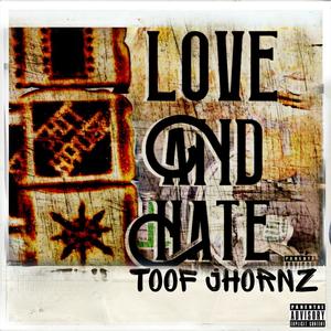 Love and hate (Explicit)