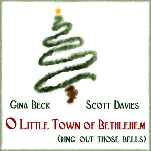 O Little Town of Bethlehem (Ring out those Bells)