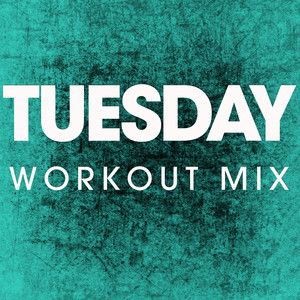 Tuesday (Extended Workout Mix)