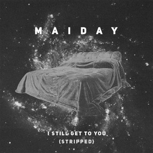 I Still Get To You (Stripped) (Explicit)