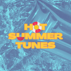 Hot Summer Tunes (Explicit)