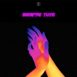 Siempre tuyo (Explicit)
