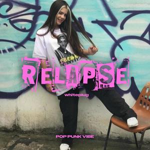 Relapse (feat. Whiteplug)