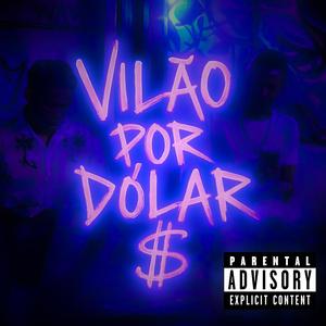 Vilão Por Dolar (feat. EOGUZZY) (Explicit)