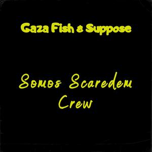 Somos Scaredem Crew (Explicit)