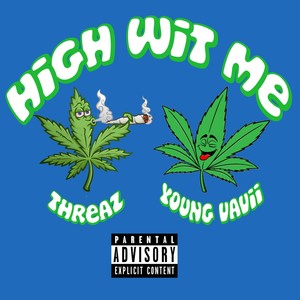 High Wit Me(feat. Vavii) (Explicit)
