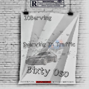 Swerving In Traffic (Explicit)