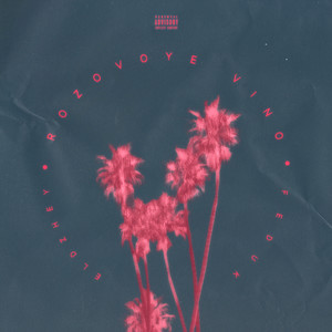 Rozovoye vino (Explicit)封面