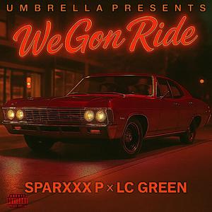We Gon Ride (Explicit)