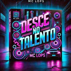Desce No Talento (feat. Mc Lops & Dj KVG)