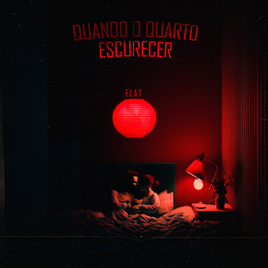 Quando o Quarto Escurecer (Explicit)