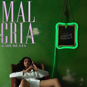 Mal Cria (feat. Dj Kiloh|Explicit)